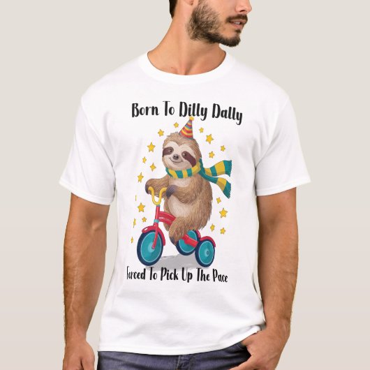 T-shirt Born to Dilly Dally Sloth (Devant)