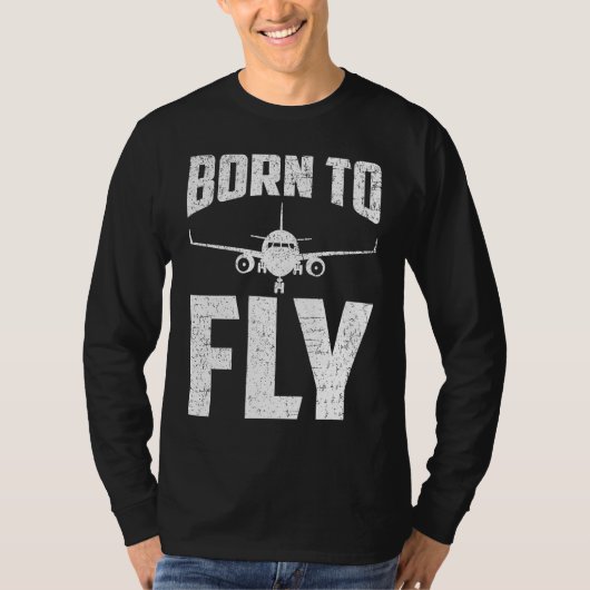 T-shirt Born to Fly Airplane Aviation Pilot Aeroplane Men  (Devant)