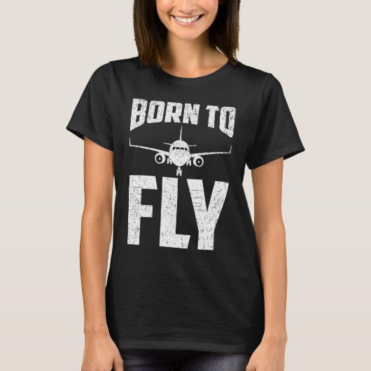 T-shirt Born to Fly Airplane Aviation Pilot Aeroplane Men  (Devant)