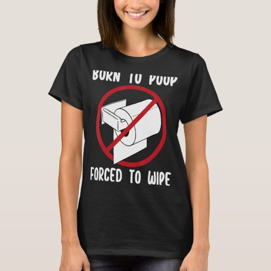 T-shirt Born to poop (Devant)