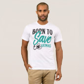T-shirt "Born To Save Animals" Vet and Rescue Pride (Devant entier)