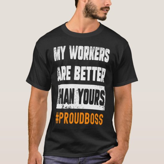T-shirt Boss Employees Appreciation Day Quote Workplace W (Devant)