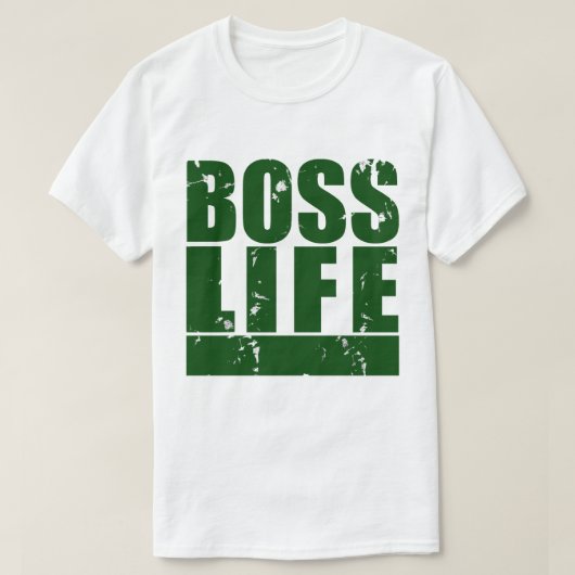 T-shirt Boss Life Homie (Design devant)