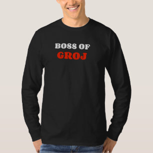 T-shirt Boss Of Groj Funny Garage Groj Boss Humour