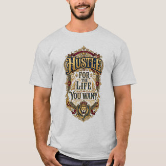 T-shirt Bosse Pour La Vie Que Vous Désirez - Couronne De L