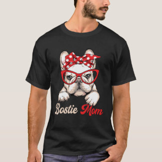 T-shirt Bostie Mom Dog  Boston Terrier Mother s Day