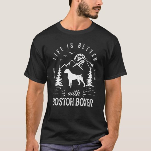 T-shirt Boston Boxer Life Better Maman Papa Chien (Devant)
