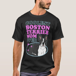 T-shirt Boston Terrier Maman Bostie Chien Propriétaire Bos
