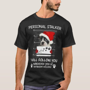 T-shirt Boston Terrier Santa Hat Personal Stalker Christma