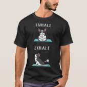 T-shirt Boston Terrier Yoga Inhale Exhale (Devant)