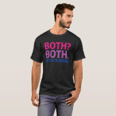 T-shirt BOTH IS GOOD   Bisexual Pride Message LGBTQ Flag A (Devant entier)