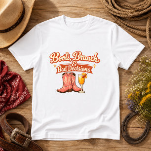 T-shirt Bottes, Brunch & Mauvaises Décisions Humour Wester