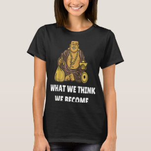 T-shirt Bouddha Monk Namaste Bouddhisme Ce que nous penson