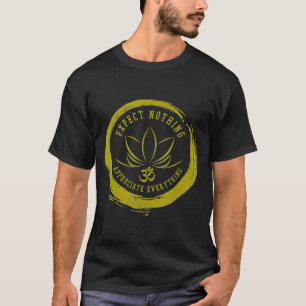 T-shirt Bouddhisme Ne S'Attend À Rien Apprécier Tout Om Y