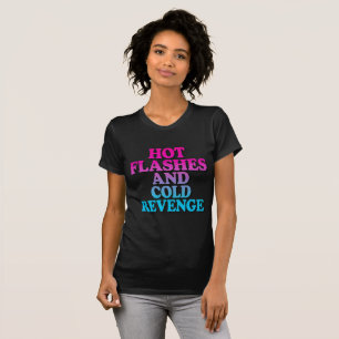 T-shirt Bouffées de chaleur et revanche froide – La périmé