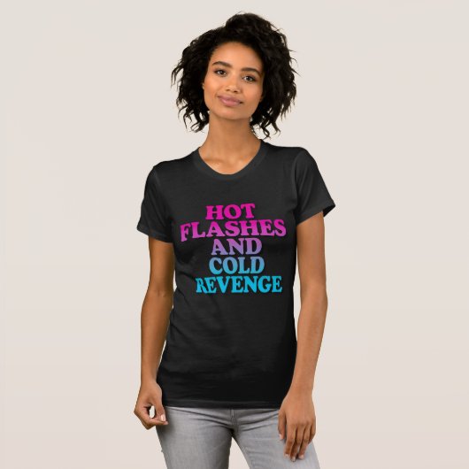 T-shirt Bouffées de chaleur et revanche froide – La périmé (Devant entier)