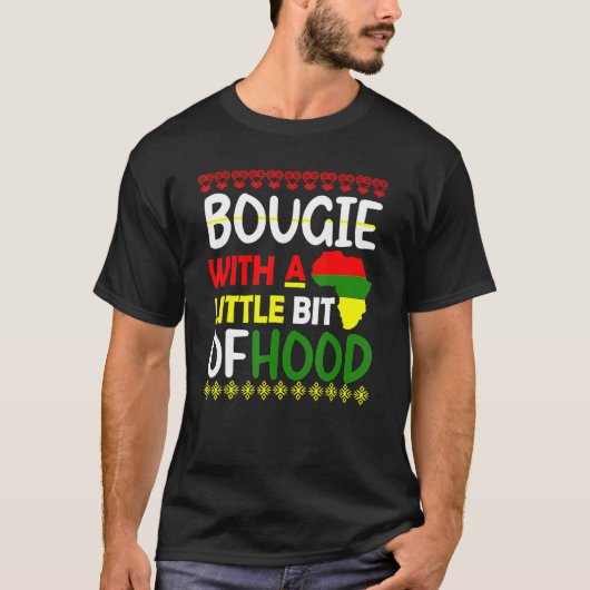 T-shirt Bougie With A Little Bit Of Hood Black History Mon (Devant)