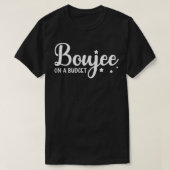 T-shirt Boujee Sur Un Budget (Design devant)