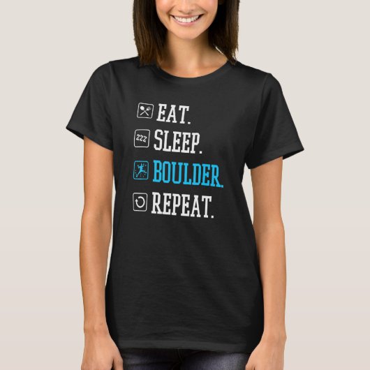 T-shirt Boulder Manger Sleep Boulder Répéter Escalade mura (Devant)