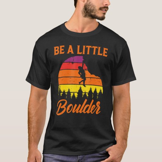 T-shirt Bouldering Be A Little Boulder (Devant)