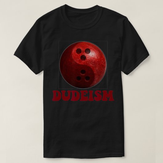 T-shirt Boule de bowling 3D Dudeism (Design devant)