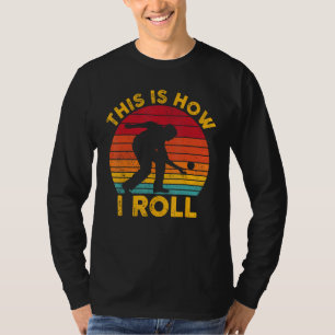 T-shirt Boule De Pétanque Drôle Rétro C'est Comme Ça Que J