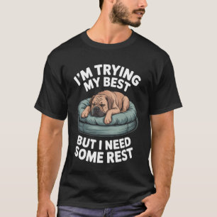 T-shirt Bouledogue mastiff essayant de faire de mon mieux 