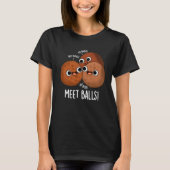 T-shirt Boules de rencontre Funny Social Meatball Pun Dark (Devant)