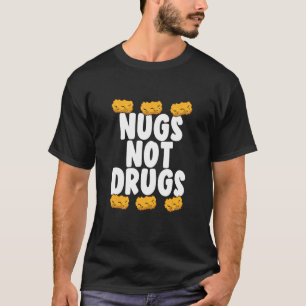 T-shirt Boulettes de Poulet Nugs Pas de Drogue Poulets