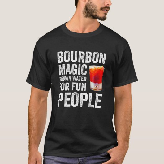 T-shirt Bourbon Definition Magic Brown Water For Fun Peopl (Devant)