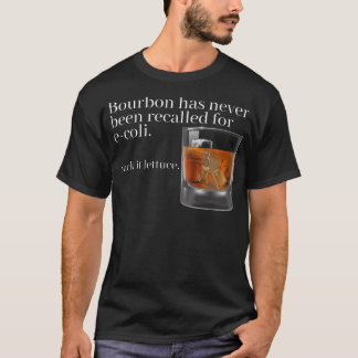 T-shirt Bourbon N'A Jamais Été Rappelé Pour E-Coli - Funn