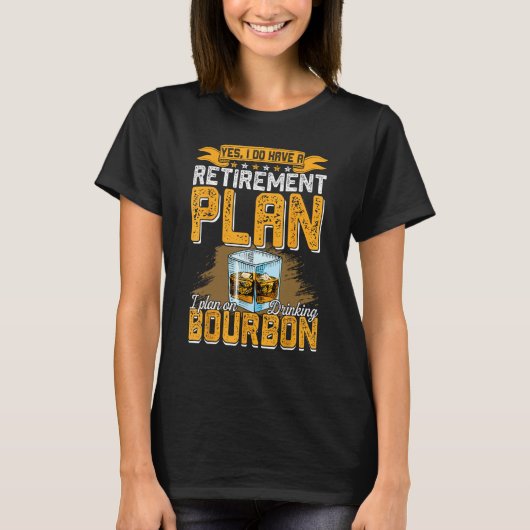 T-shirt Bourbon Whiskey Retirement Retiree Dad Papa Husban (Devant)