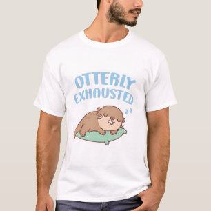 T-shirt Bout de couchage mou Otterly Exhausté Funny