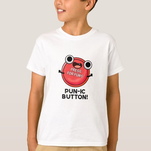 T-shirt Bouton Pun-ic Funny Pun (Devant)