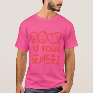 T-shirt Bow To Your Sensei Karate T Shirt
