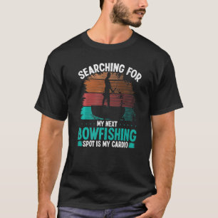 T-shirt Bowfisher BowFishing Spot Bowhunter Fisher