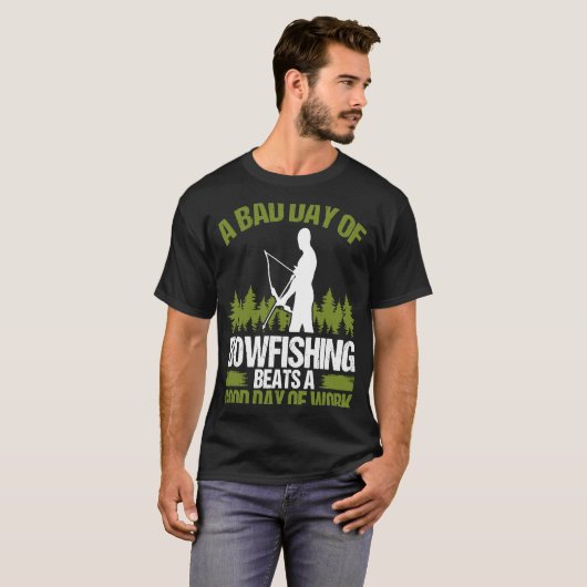 T-shirt BowFishing Bad Day de Bowfisher Bowhunter Fisherma (Devant entier)