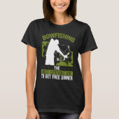 T-shirt Bowfishing Free Dinner Bowhunter Fisherman Bowfish (Devant)