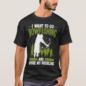 T-shirt Bowfishing ignore my problems Bowfisher Archer Bow (Devant)