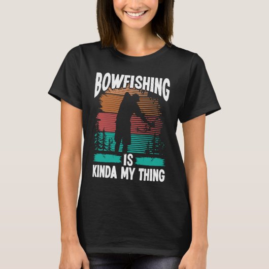 T-shirt Bowfishing is kinda my thing Bowfisher Airboat Fis (Devant)