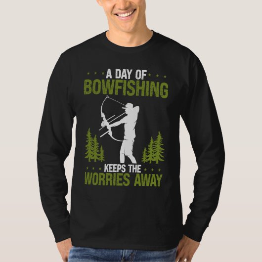 T-shirt Bowfishing Keeps Worries away Bowfisher Bowhunter  (Devant)