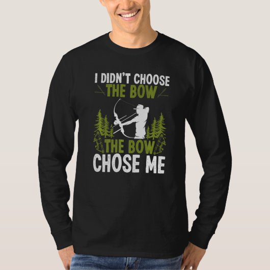 T-shirt Bowfishing The Bowe Chose Me Airboat Fisherman Bow (Devant)