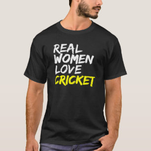 T-shirt Bowler Batsman Batting Game Team Real Women Love C