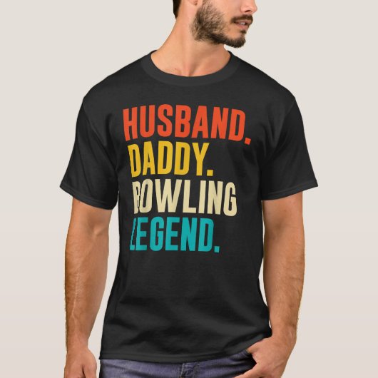 T-shirt Bowler Husband Daddy Bowling Legend Father's Day (Devant)