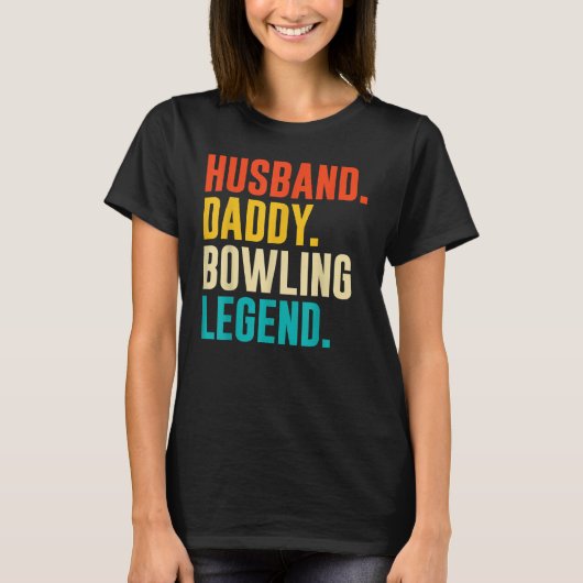 T-shirt Bowler Husband Daddy Bowling Legend Father's Day (Devant)