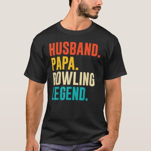 T-shirt Bowler Husband Papa Bowling Legend Father's Day (Devant)