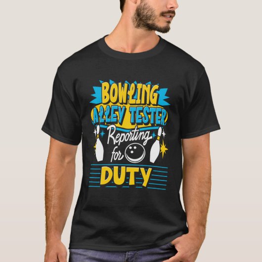 T-shirt Bowling Alley Tester Reporting For Duty Bowling Pl (Devant)