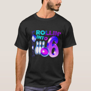 T-shirt Bowling Anniversaire 6e Rollin dans 6 ans