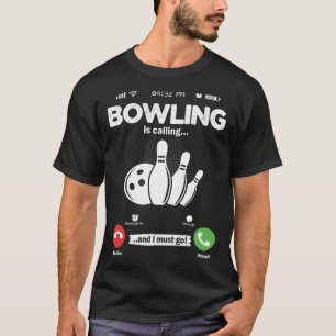 T-shirt Bowling Appelle Je Dois Aller Cones Hobby Bowling