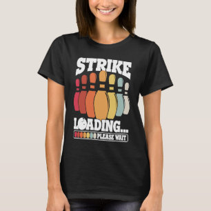 T-shirt Bowling Ball Pin Bowler Strike Bowlin